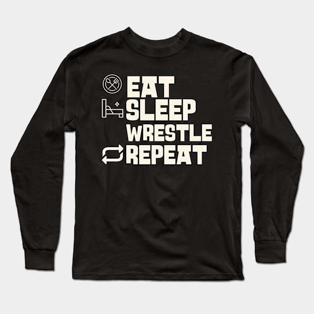 Eat Sleep Wrestle Repeat Long Sleeve T-Shirt by victoria@teepublic.com